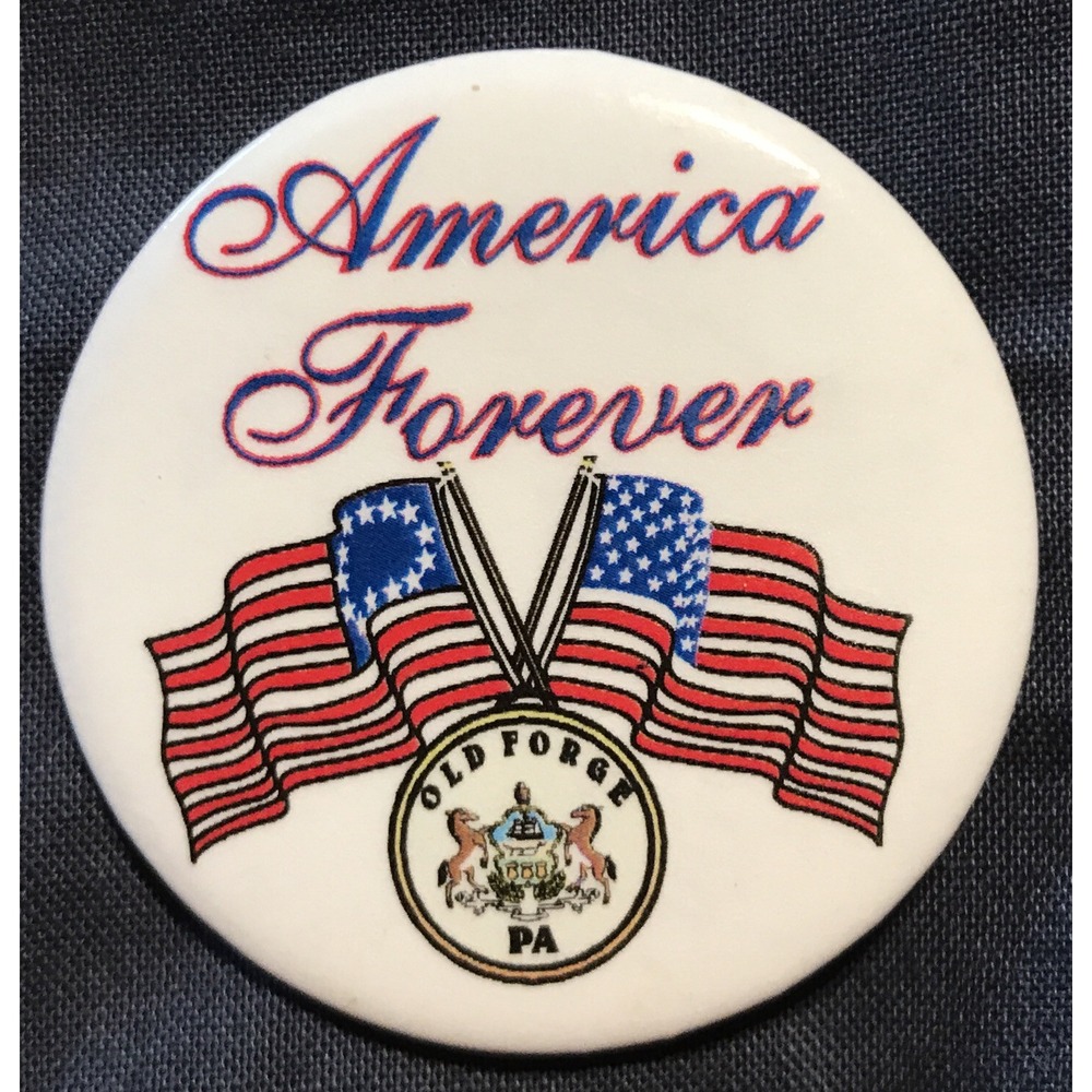 Collectible Pin Pinback Button 1.75" America Forever Old Forge PA Flags